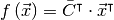 f\left(\vec{x}\right)=\bar{C}^{\intercal}\cdot\vec{x}^{\intercal}