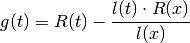 g(t) = R(t) - \frac{l(t) \cdot R(x)}{l(x)}