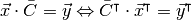 \vec{x}\cdot\bar{C}=\vec{y}\Leftrightarrow\bar{C}^{\intercal}\cdot\vec{x}^{\intercal}=\vec{y}^{\intercal}