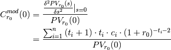 C_{r_0}^{mod}(0) &= \frac{\frac{\delta^2 PV_{r_0}(s)}{\delta s^2}|_{s=0}}{PV_{r_0}(0)} \\
                 &= \frac{\sum^{n}_{i=1}{(t_i+1) \cdot t_i \cdot c_i \cdot (1 + r_0)^{-t_i - 2}}}{PV_{r_0}(0)}