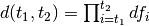 d(t_{1},t_{2})=\prod_{i=t_{1}}^{t_{2}}df_{i}