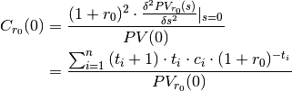 C_{r_0}(0) &= \frac{(1 + r_0)^2 \cdot \frac{\delta^2 PV_{r_0}(s)}{\delta s^2}|_{s=0}}{PV(0)} \\
           &= \frac{\sum^{n}_{i=1}{(t_i+1) \cdot t_i \cdot c_i \cdot (1 + r_0)^{-t_i}}}{PV_{r_0}(0)}